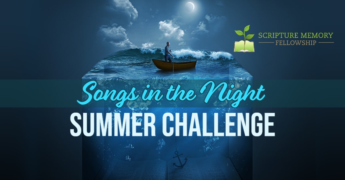 cover photo, Image may contain: water, text that says 'SCRIPTURE MEMORY FELLOWSHI Songs in the Night SUMMER CHALLENGE'